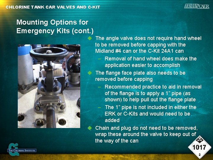 CHLORINE TANK CAR VALVES AND C-KIT Mounting Options for Emergency Kits (cont. ) The CHLORINE TANK CAR VALVES AND C-KIT Mounting Options for Emergency Kits (cont. ) The
