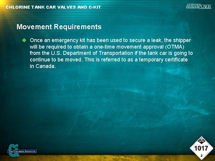 CHLORINE TANK CAR VALVES AND C-KIT Movement Requirements Once an emergency kit has been CHLORINE TANK CAR VALVES AND C-KIT Movement Requirements Once an emergency kit has been