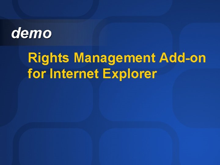 demo Rights Management Add-on for Internet Explorer 