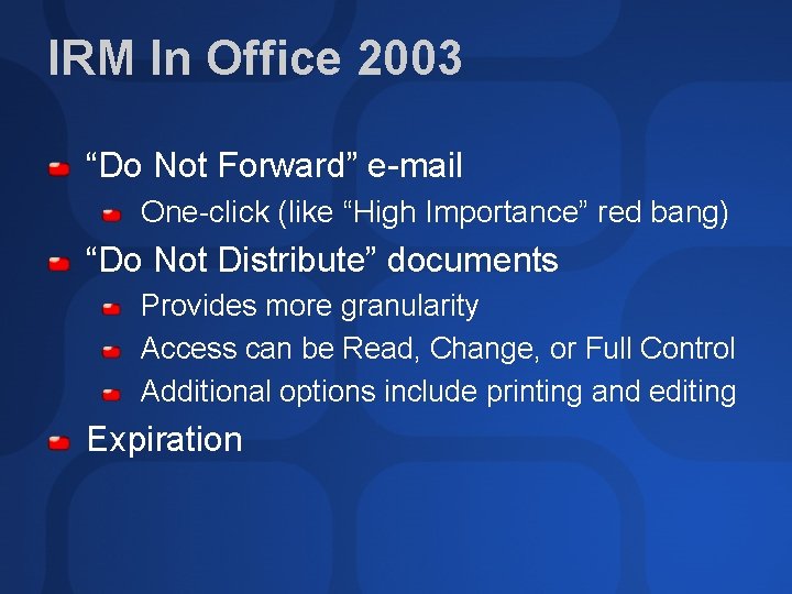 IRM In Office 2003 “Do Not Forward” e-mail One-click (like “High Importance” red bang)