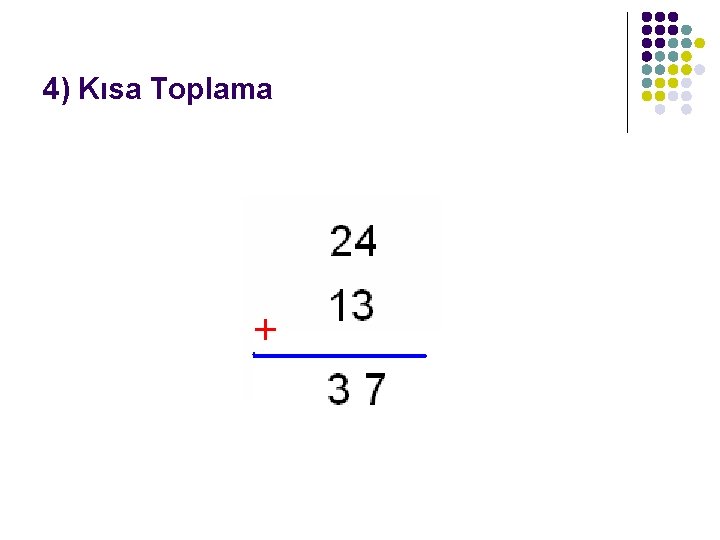 4) Kısa Toplama 