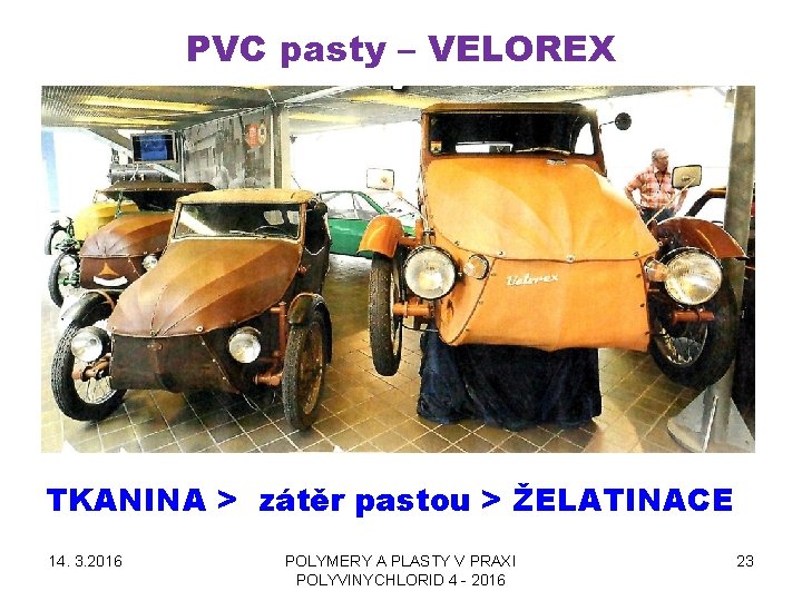 PVC pasty – VELOREX TKANINA > zátěr pastou > ŽELATINACE 14. 3. 2016 POLYMERY