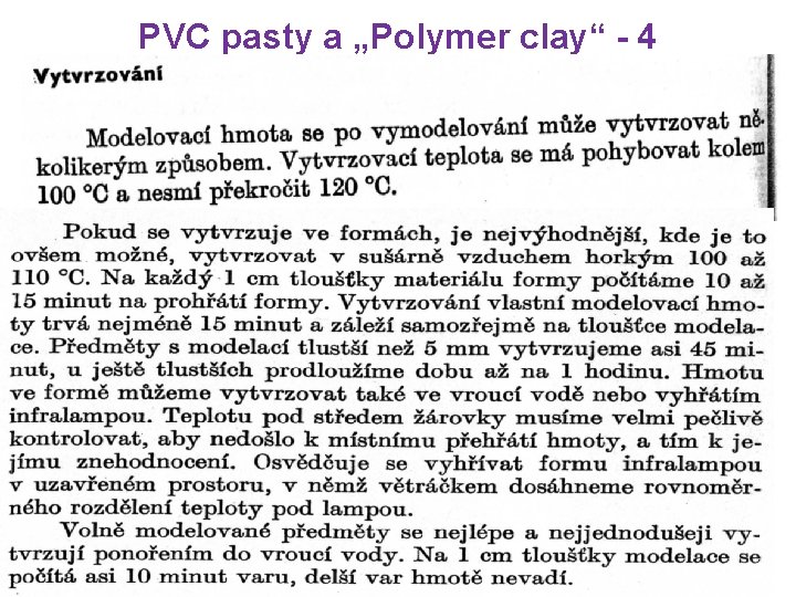 PVC pasty a „Polymer clay“ - 4 14. 3. 2016 POLYMERY A PLASTY V