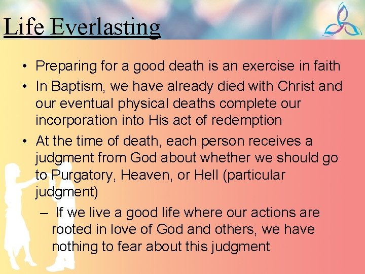 Life Everlasting • Preparing for a good death is an exercise in faith •