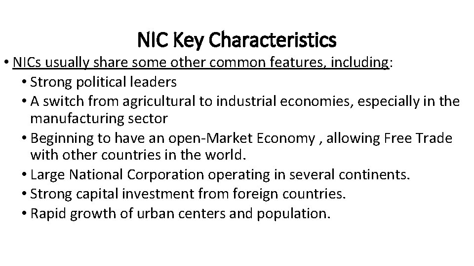 NIC Key Characteristics • NICs usually share some other common features, including: • Strong NIC Key Characteristics • NICs usually share some other common features, including: • Strong