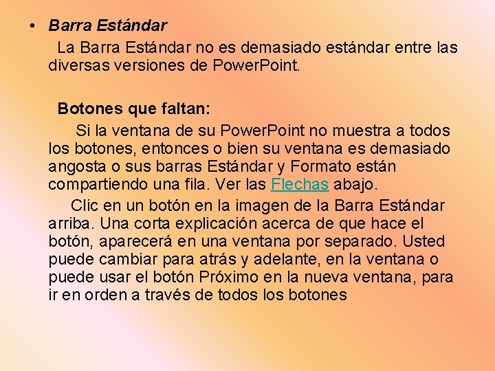  • Barra Estándar La Barra Estándar no es demasiado estándar entre las diversas