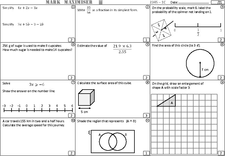 MARK MAXIMISER 2345 – 1 C ① Date: /21 ② On the probability scale,