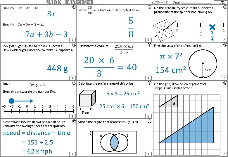 MARK MAXIMISER 2345 – 1 C ① Date: /21 ② On the probability scale,