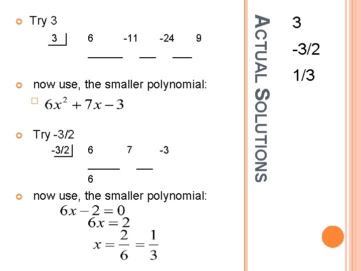 Try 3 3 6 6 -11 18 7 -24 21 -3 9 -9 0
