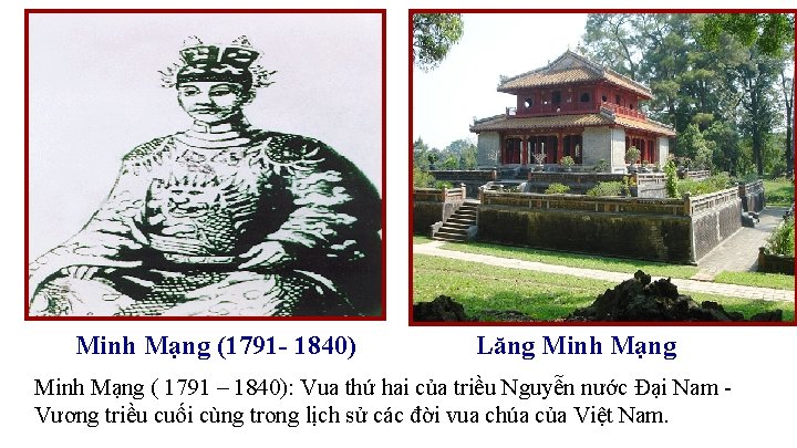 Minh Mạng (1791 - 1840) Lăng Minh Mạng ( 1791 – 1840): Vua thứ