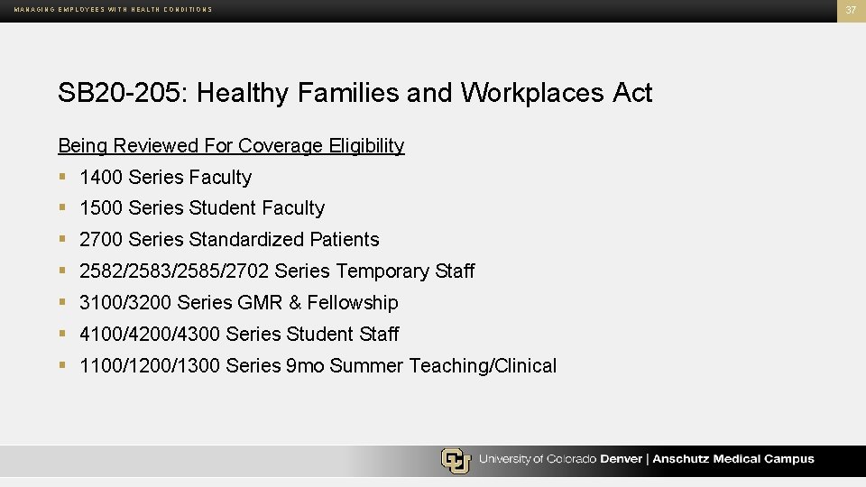 MANAGING EMPLOYEES WITH HEALTH CONDITIONS SB 20 205: Healthy Families and Workplaces Act Being