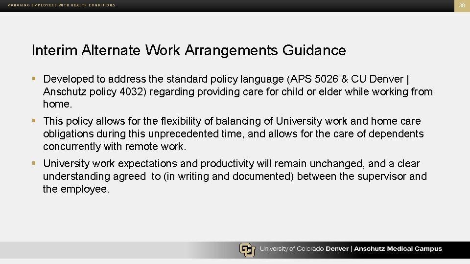 MANAGING EMPLOYEES WITH HEALTH CONDITIONS Interim Alternate Work Arrangements Guidance § Developed to address