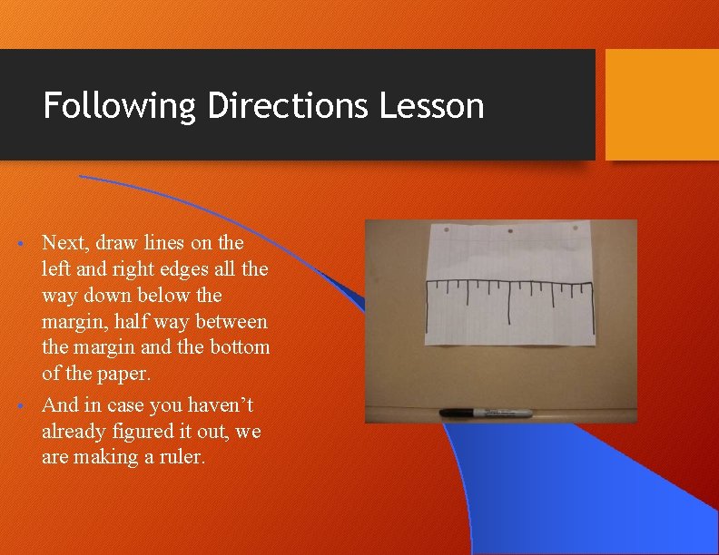 Following Directions Lesson Next, draw lines on the left and right edges all the Following Directions Lesson Next, draw lines on the left and right edges all the