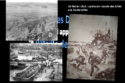 19 février 1915 : opération navale des Alliés aux Dardanelles 