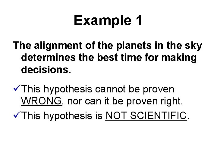 Example 1 The alignment of the planets in the sky determines the best time