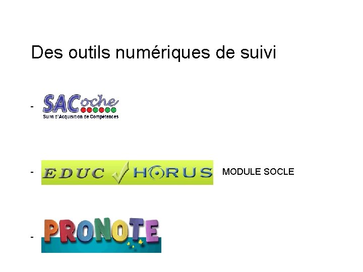 Des outils numériques de suivi - - - MODULE SOCLE 