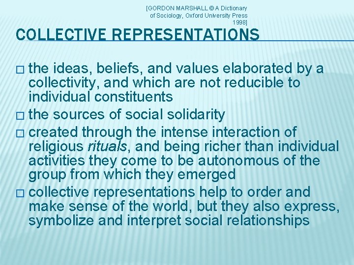 [GORDON MARSHALL © A Dictionary of Sociology, Oxford University Press 1998] COLLECTIVE REPRESENTATIONS �