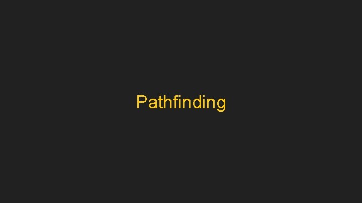 Pathfinding 