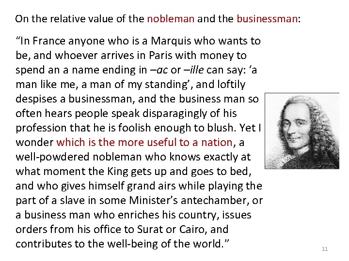 On the relative value of the nobleman and the businessman: “In France anyone who