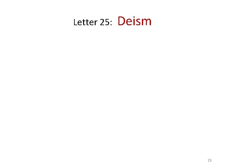Letter 25: Deism 15 