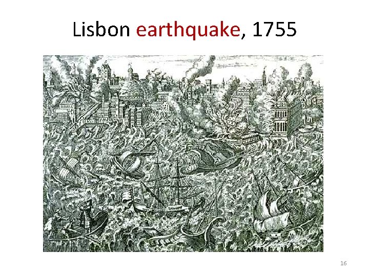 Lisbon earthquake, 1755 16 