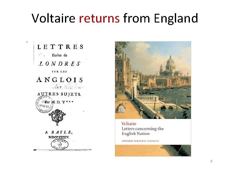 Voltaire returns from England 8 