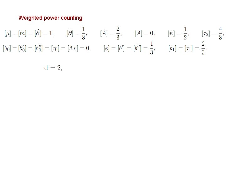 Weighted power counting 