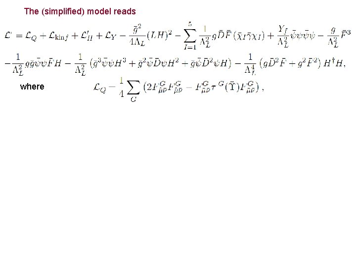 The (simplified) model reads where 