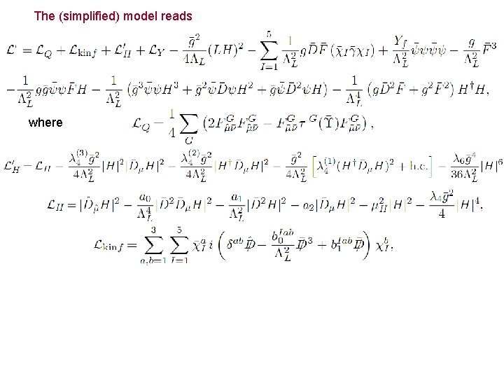 The (simplified) model reads where 