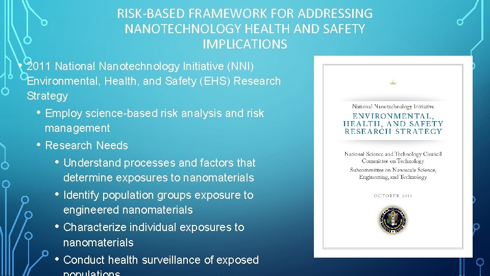 RISK-BASED FRAMEWORK FOR ADDRESSING NANOTECHNOLOGY HEALTH AND SAFETY IMPLICATIONS • 2011 National Nanotechnology Initiative