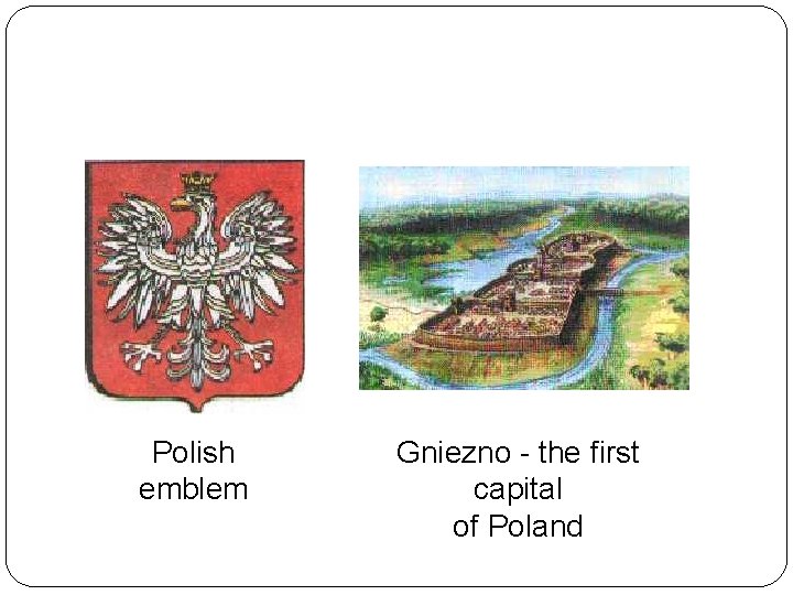 Polish emblem Gniezno - the first capital of Poland 