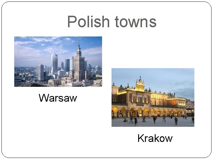 Polish towns Warsaw Krakow 