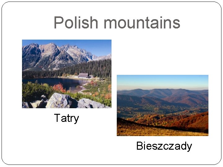 Polish mountains Tatry Bieszczady 