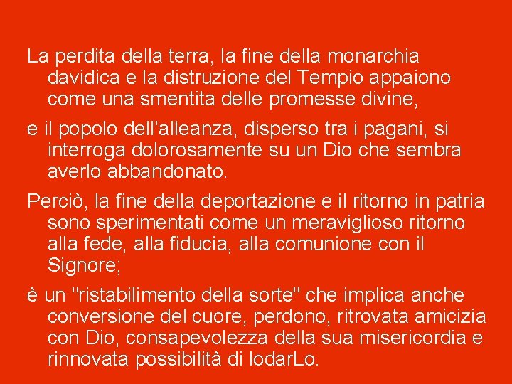 La perdita della terra, la fine della monarchia davidica e la distruzione del Tempio