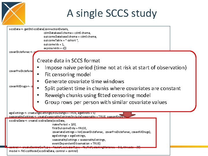 A single SCCS study sccs. Data <- get. Db. Sccs. Data(connection. Details, cdm. Database.