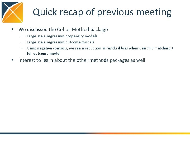 Quick recap of previous meeting • We discussed the Cohort. Method package – Large