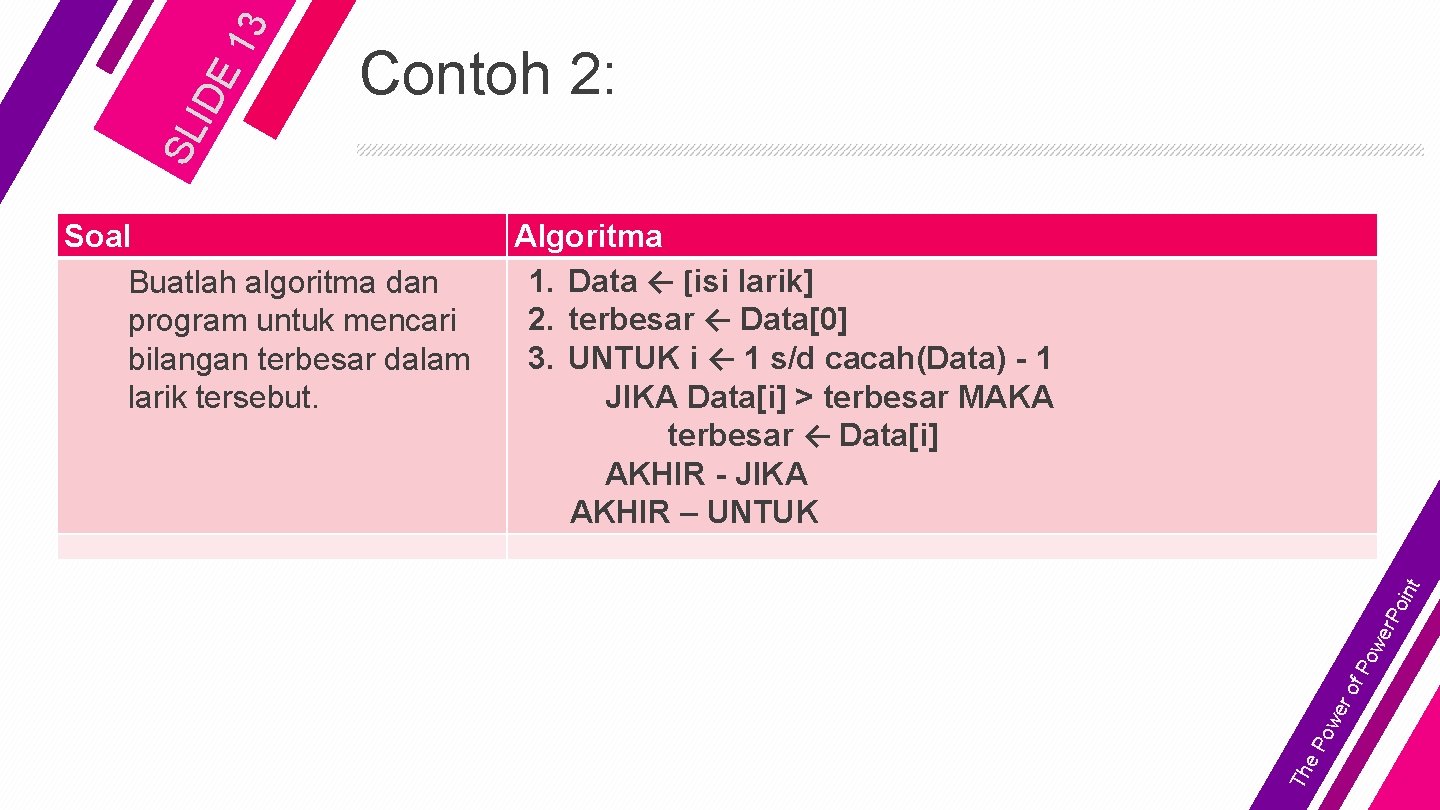 13 IDE SL Contoh 2: e. P ow er o f. P ow e