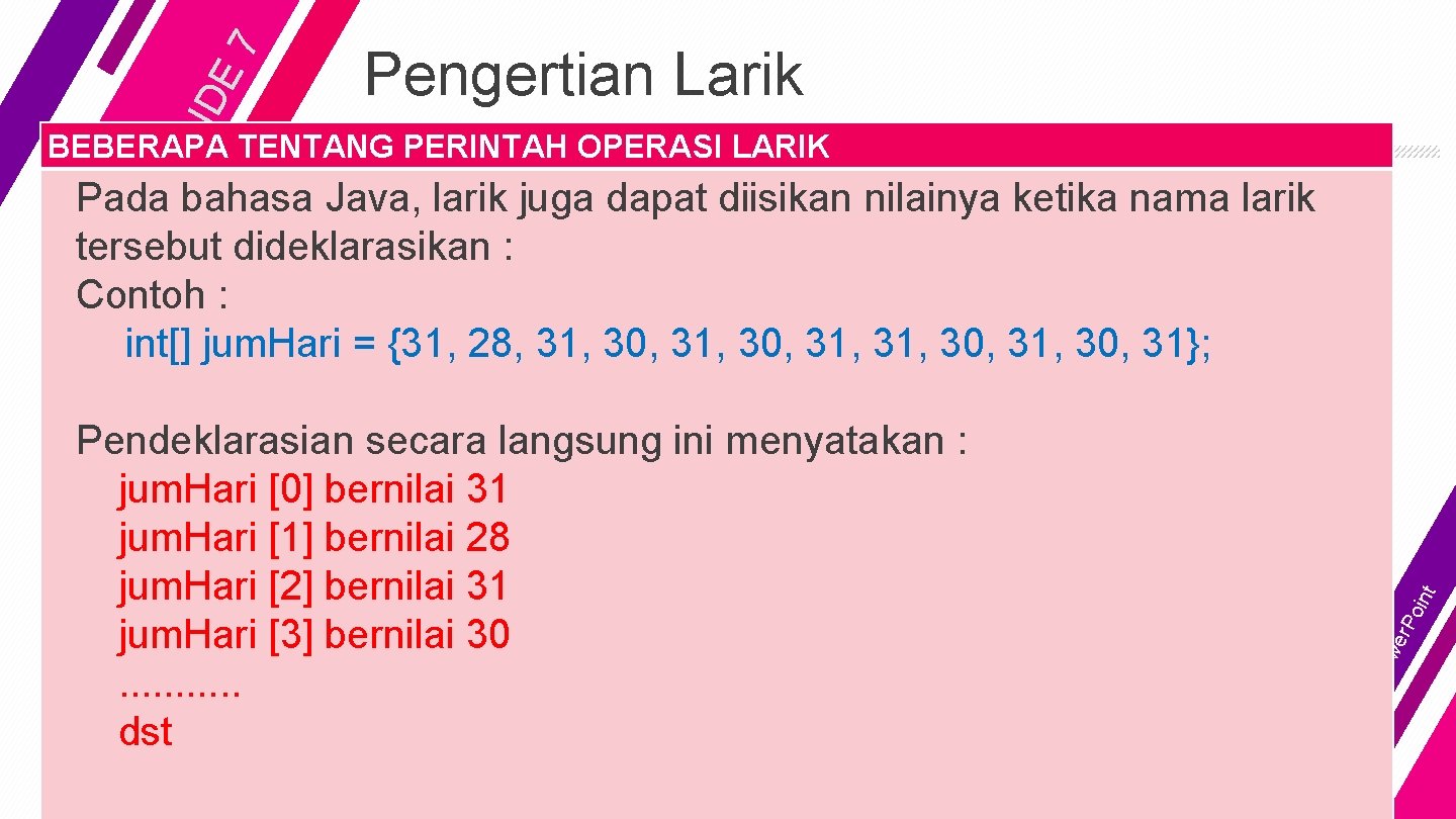 7 IDE SL Pengertian Larik BEBERAPA TENTANG PERINTAH OPERASI LARIK ow e f. P