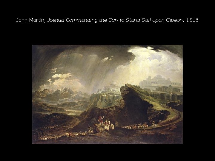 John Martin, Joshua Commanding the Sun to Stand Still upon Gibeon, 1816 