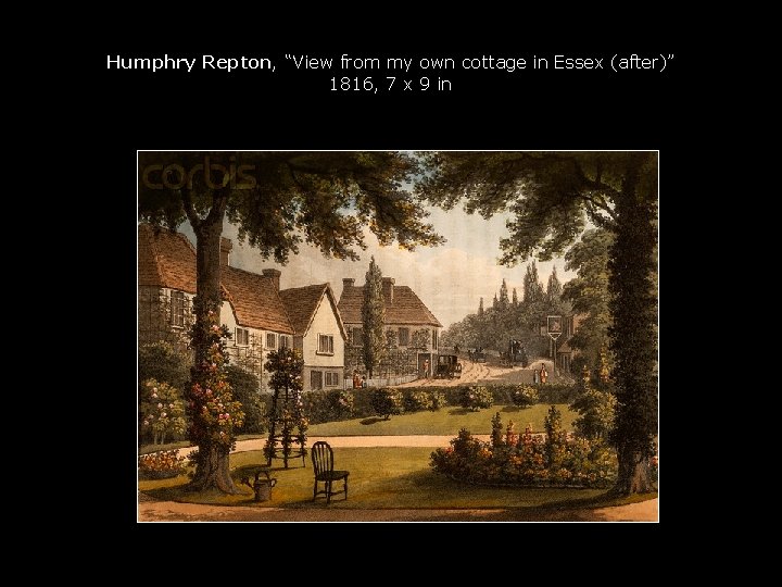 Humphry Repton, “View from my own cottage in Essex (after)” 1816, 7 x 9
