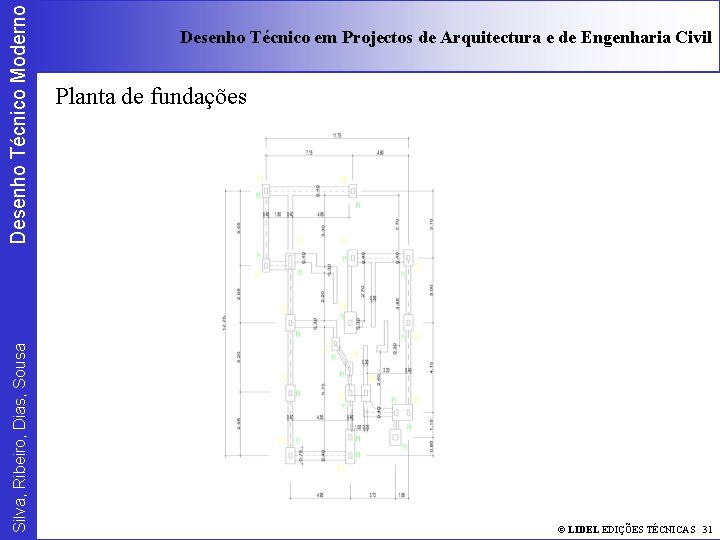 Desenho Técnico Moderno Silva, Ribeiro, Dias, Sousa Desenho Técnico em Projectos de Arquitectura e