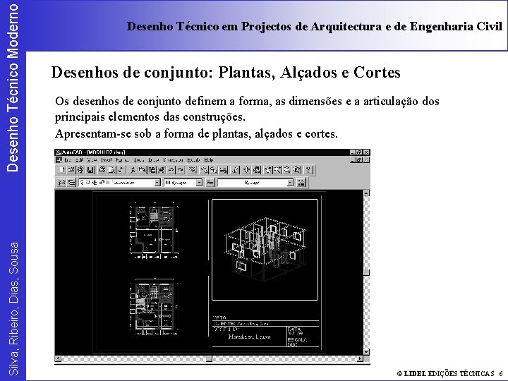 Desenho Técnico Moderno Silva, Ribeiro, Dias, Sousa Desenho Técnico em Projectos de Arquitectura e