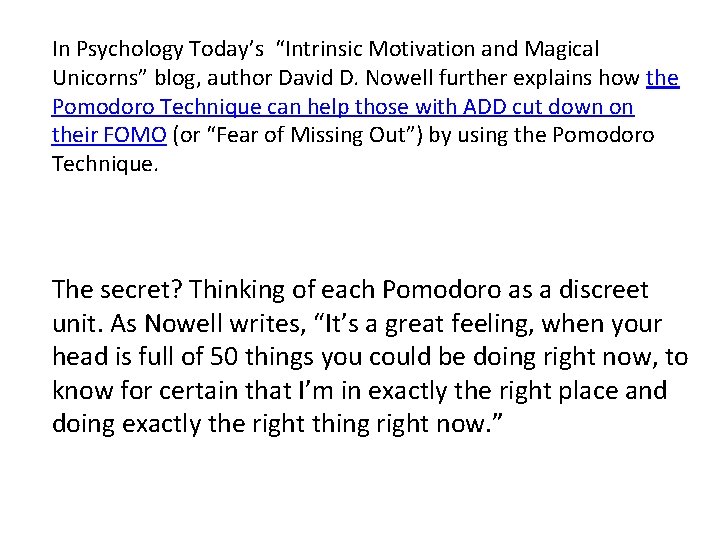 In Psychology Today’s “Intrinsic Motivation and Magical Unicorns” blog, author David D. Nowell further In Psychology Today’s “Intrinsic Motivation and Magical Unicorns” blog, author David D. Nowell further