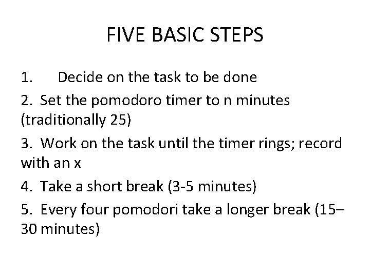 FIVE BASIC STEPS 1. Decide on the task to be done 2. Set the FIVE BASIC STEPS 1. Decide on the task to be done 2. Set the