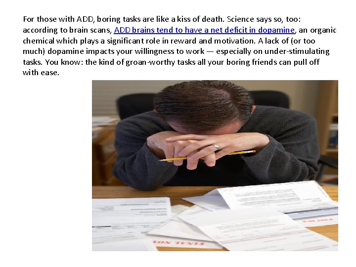 For those with ADD, boring tasks are like a kiss of death. Science says For those with ADD, boring tasks are like a kiss of death. Science says