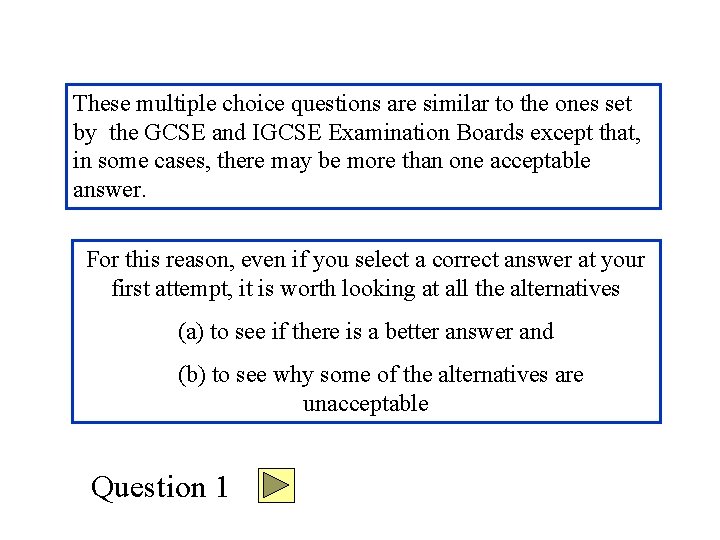 These multiple choice questions are similar to the ones set by the GCSE and