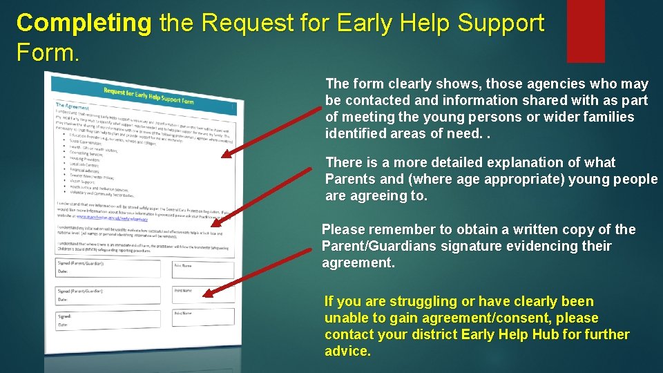 Completing the Request for Early Help Support Form. The form clearly shows, those agencies Completing the Request for Early Help Support Form. The form clearly shows, those agencies