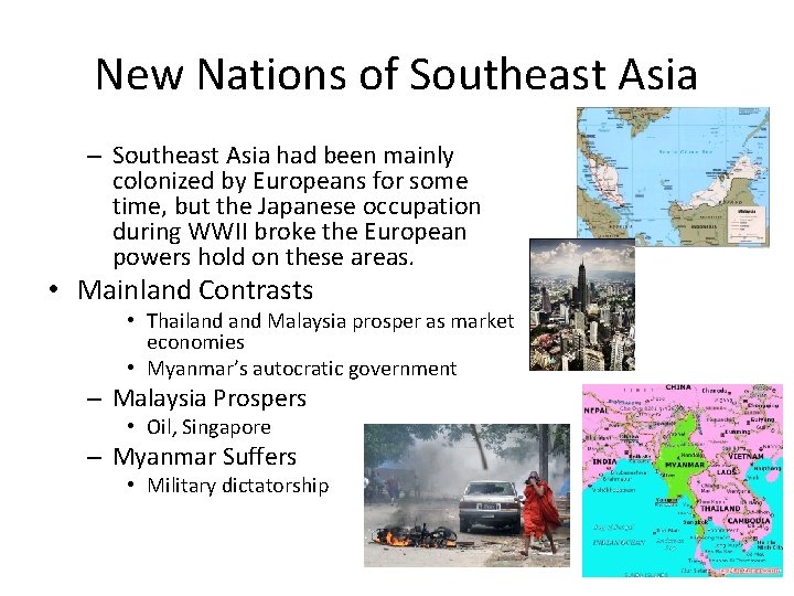 New Nations of Southeast Asia – Southeast Asia had been mainly colonized by Europeans