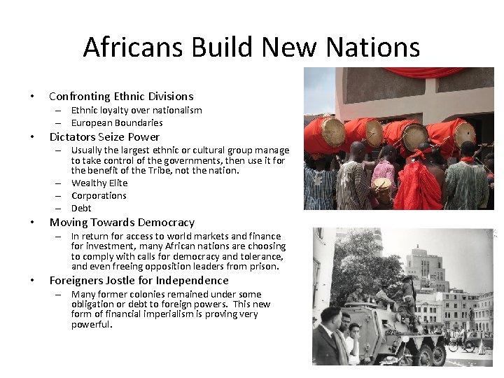 Africans Build New Nations • Confronting Ethnic Divisions – Ethnic loyalty over nationalism –