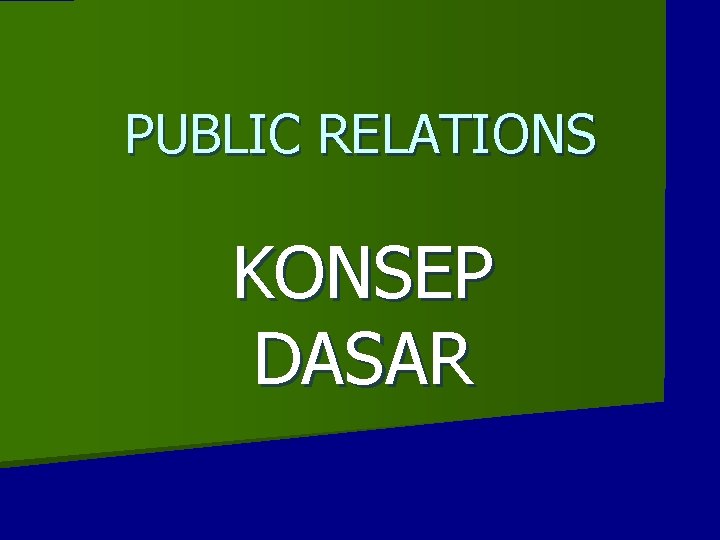 PUBLIC RELATIONS KONSEP DASAR 